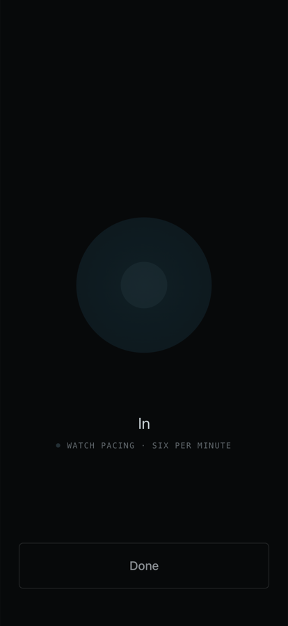 The elevated state: a near-black screen with one breathing circle, the word In, and watch pacing at six per minute